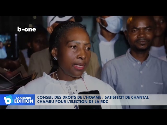 Conseil des droits de l’homme : Satisfaction de Chantal CHAMBU pour l’election de la RDC