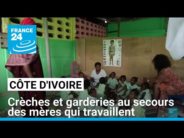 ⁣Côte d'Ivoire : crèches et garderies au secours des mères qui travaillent • FRANCE 24