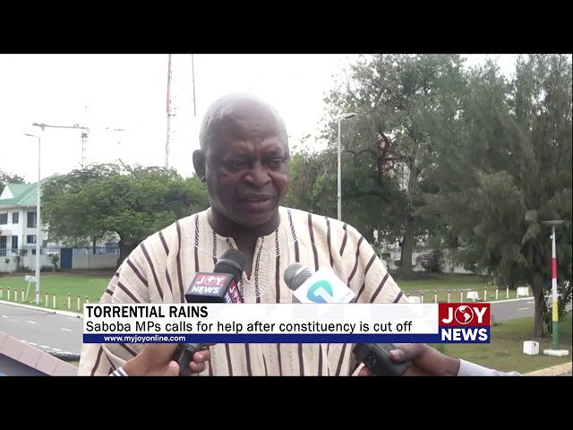 Torrential Rain: Saboba MPs calls for help after constituency is cut off. #JoyNews