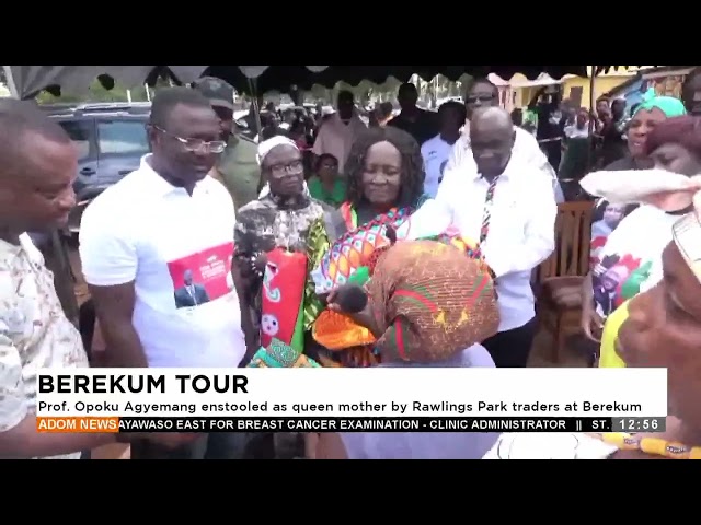 ⁣Berekum Tour Prof  Opoku Agyeman enstooled as queen mother by Rawlings Park traders at Berekum