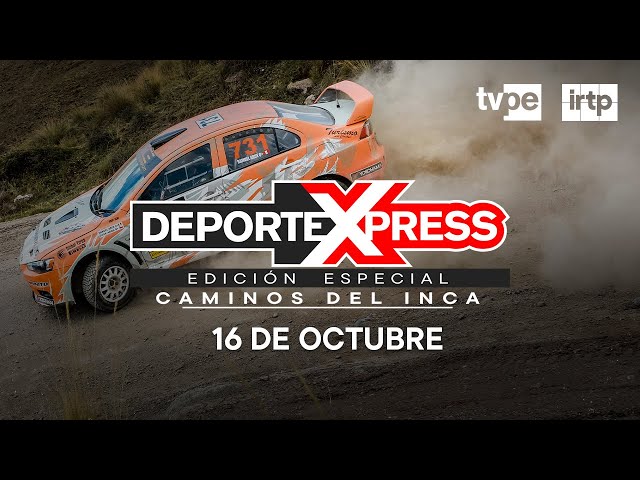 ⁣Deporte Express - Edición especial: Rally Caminos del Inca 2024 (16/10/2024) | TVPerú