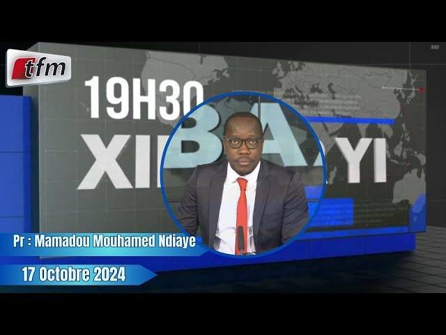 ⁣Xibaar Yi 19h30 du 17 Octobre 2024 présenté par Mamadou Mouhamed Ndiaye