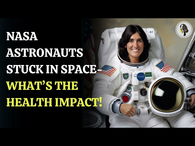 ⁣NASA Astronauts Are Stuck In Space. How Does This Affect Their Health? | WION Podcast