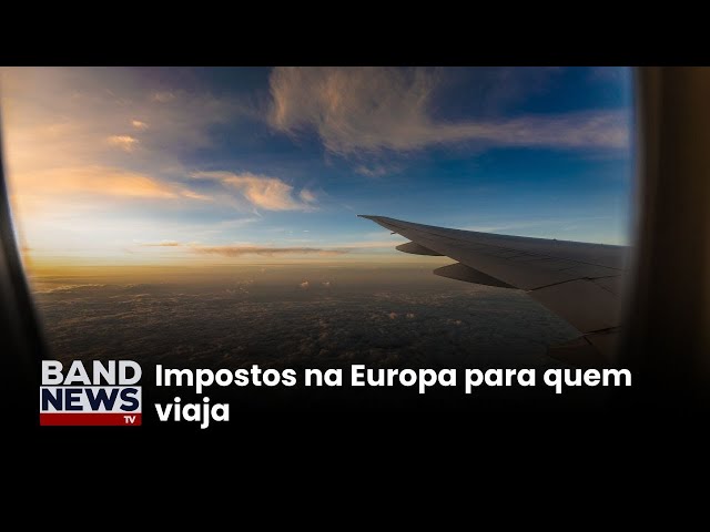 ⁣Europa pode arrecadar €34 bilhões com novas taxas | BandNewsTV