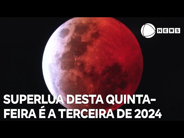 ⁣Superlua desta quinta-feira é a terceira de 2024