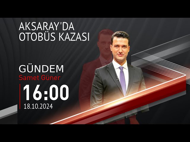 ⁣ #CANLI | Samet Güner ile Gündem | 18 Ekim 2024 | HABER #CNNTÜRK