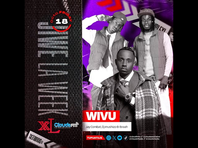 ⁣LIVE: XXL | JIWE LA WIKI : WIVU | IBRAH, JAY COMBAT & DJ MUSHIZO