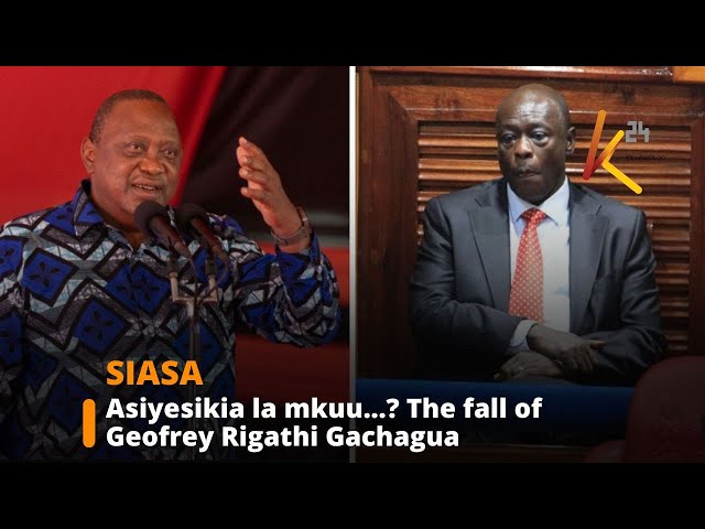 ⁣Asiyesikia la mkuu...? The fall of Geofrey Rigathi Gachagua