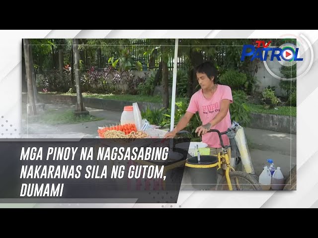 ⁣Mga Pinoy na nagsasabing nakaranas sila ng gutom, dumami | TV Patrol