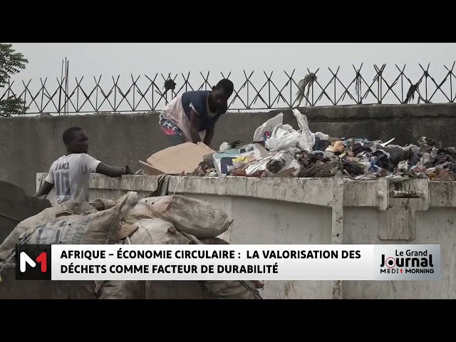 ⁣Afrique- économie circulaire : la valorisation des déchets comme facteur de durabilité