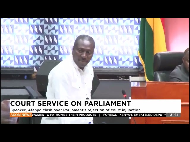 Speaker Afenyo clashes over Parliament's rejection of court injuction