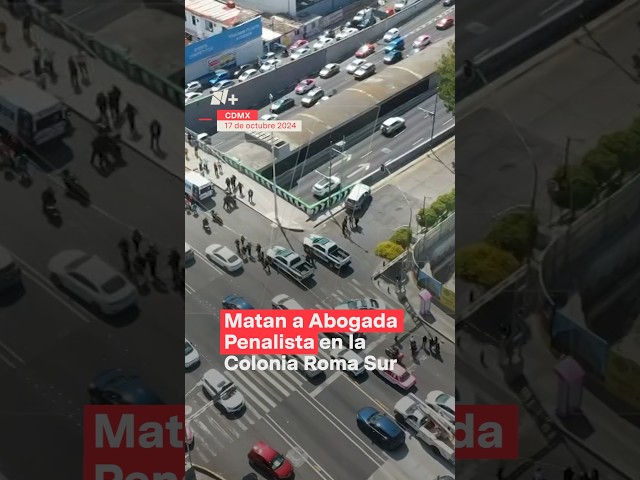 ⁣Matan a abogada penalista en la colonia Roma Sur, CDMX #nmas #cdmx #shorts