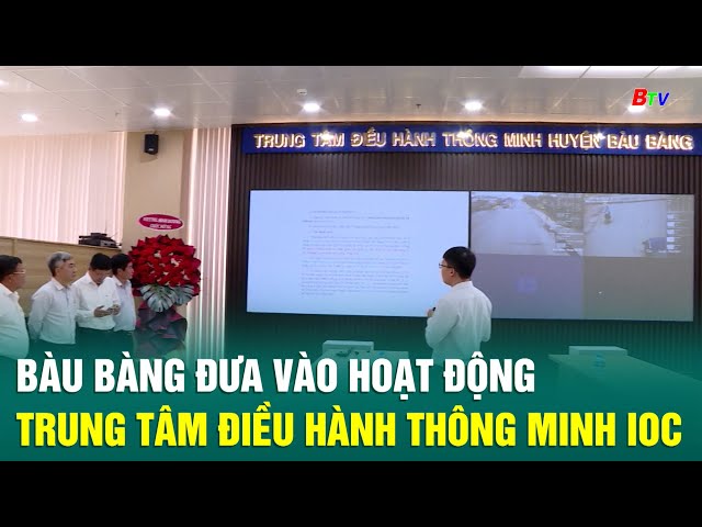 ⁣Bàu Bàng đưa vào hoạt động Trung tâm điều hành thông minh IOC