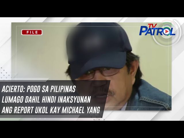 ⁣Acierto: POGO sa Pilipinas lumago dahil hindi inaksyunan ang report ukol kay Michael Yang