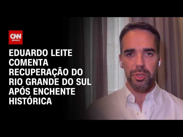 ⁣Eduardo Leite comenta recuperação do Rio Grande do Sul após enchente histórica | BASTIDORES CNN