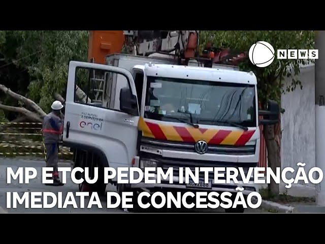 ⁣MP e TCU pedem intervenção imediata de concessão da Enel