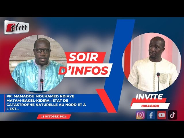 ⁣SOIR D'INFO - Wolof - Pr: Mamadou Mouhamed NDIAYE - Invité : Ibra SECK - 18 Octobre 2024