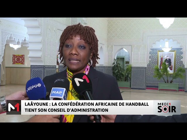 ⁣Laâyoune : La Confédération africaine de handball tient son conseil d'administration