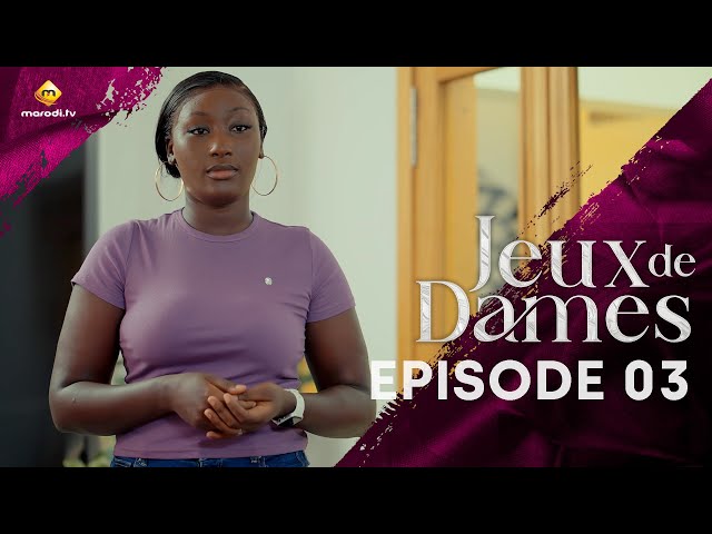 ⁣Série - Jeux de Dames - Saison 1 - Episode 03 - VOSTFR