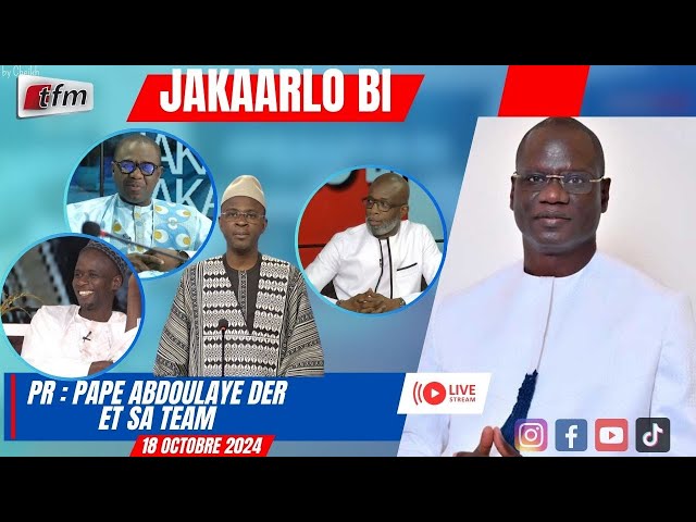 ⁣TFM LIVE : Dr Abdourahmane DIOUF dans JAKAARLO BI avec Abdoulaye DER et sa team - 18 Octobre 2024