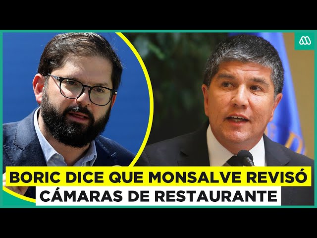 ⁣Presidente Boric confirma que Monsalve revisó cámaras del restaurante