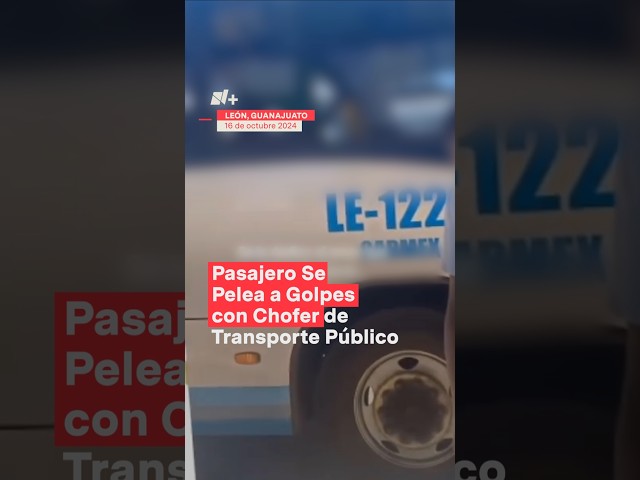 ⁣Pasajero se pelea a golpes con chofer de transporte público dentro de autobús - N+ #Shorts