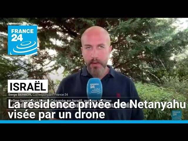 ⁣Israël : la résidence privée de Netanyahu visée par un drone lancé du Liban • FRANCE 24