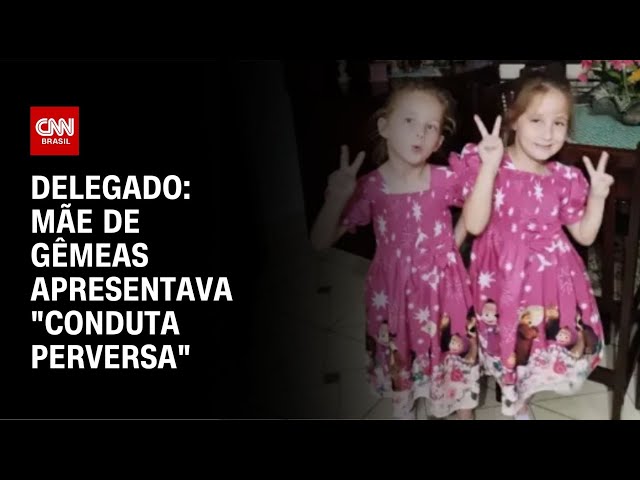 ⁣Delegado: Mãe de gêmeas apresentava "conduta perversa"  | AGORA CNN