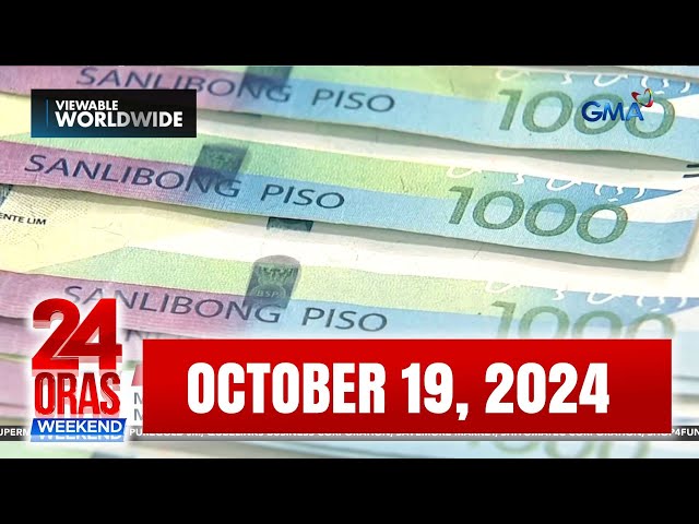 ⁣24 Oras Weekend Express: October 19, 2024 [HD]