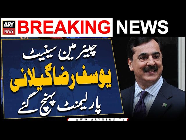 ⁣Chairman Senate Yousaf Raza Gilani reached the Parliament