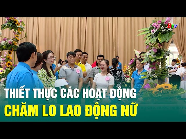 ⁣Thiết thực các hoạt động chăm lo lao động nữ