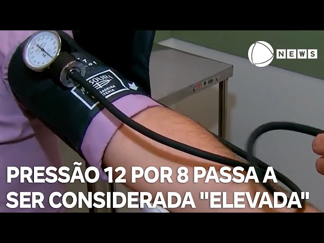 ⁣Pressão 12 por 8 passa a ser considerada "elevada"