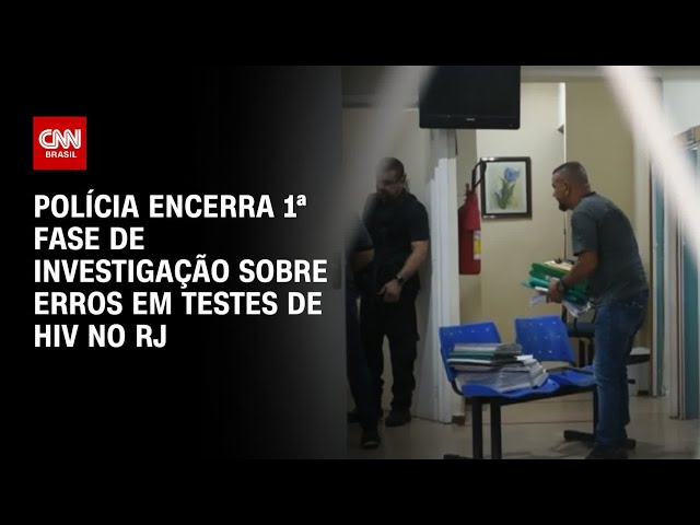 ⁣Polícia encerra 1ª fase de investigação sobre erros em testes de HIV no RJ | AGORA CNN