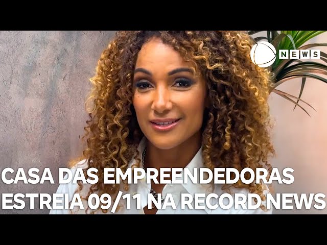 ⁣Casa das Empreendedoras estreia no dia 09 de novembro na Record News