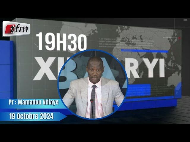 ⁣Xibaar Yi 19h30 du 19 Octobre 2024 présenté par Mamadou Ndiaye