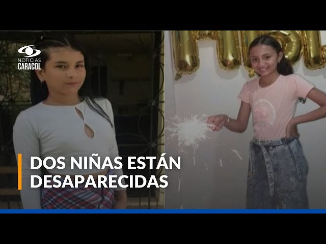 ⁣Niñas de 12 y 10 años están desaparecidas en el departamento de Antioquia