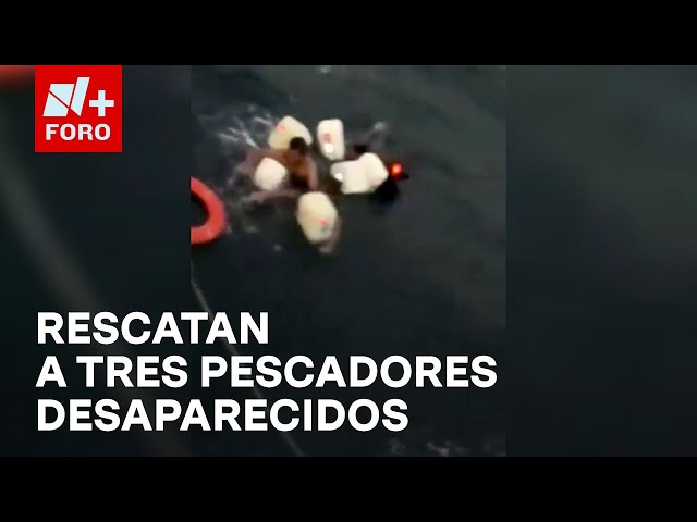 ⁣Hallan con vida a 3 pescadores desaparecidos en Yucatán - Las Noticias