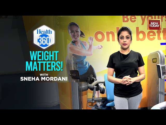 ⁣Health 360: Busting Myths Around Weight Loss & Weight Lifting | India Today | Sneha Mordani