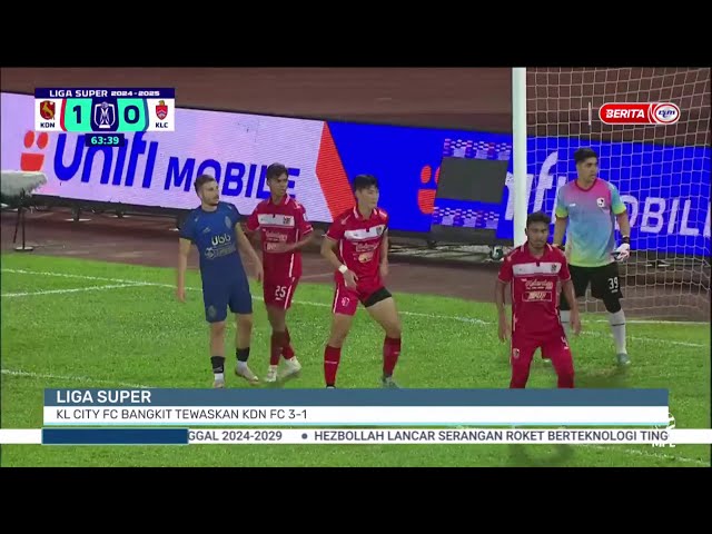 ⁣20 OKT 2024 – BERITA TGH HARI – KL CITY FC BANGKIT TEWASKAN KDN FC 3-1