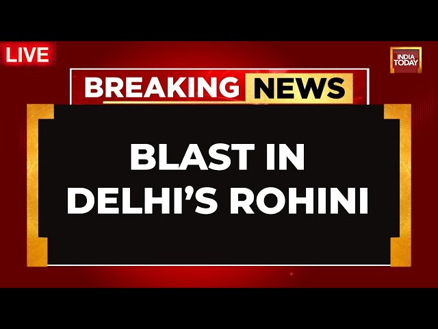 ⁣Blast In Delhi's Rohini LIVE: High-Intensity Blast Outside CRPF School In Delhi | Delhi Blast N