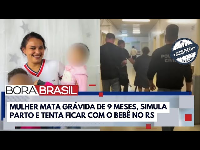 ⁣Aconteceu na Semana | Mulher é presa por matar grávida e tentar ficar com o bebê no RS