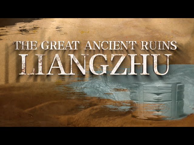 ⁣The Great Ancient Ruins: Liangzhu