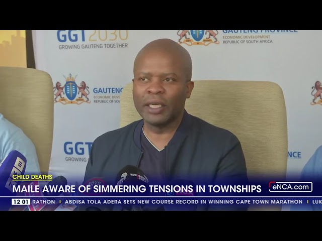 ⁣Child Deaths | Maile aware of simmering tensions in townships