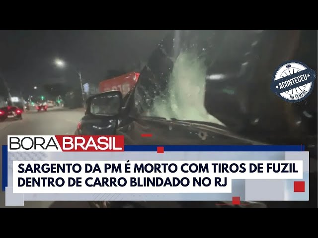 ⁣Aconteceu na Semana | Sargento da PM é morto a tiros dentro de carro blindado no Rio