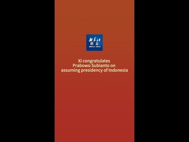 ⁣Xinhua News | Xi congratulates Prabowo Subianto on assuming presidency of Indonesia