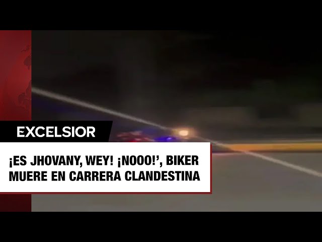 ⁣‘¡Es Jhovany, wey! ¡Nooo!’, biker muere en carrera clandestina