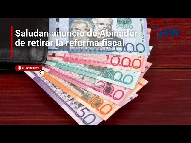 ⁣Saludan anuncio de Abinader de retirar la reforma fiscal