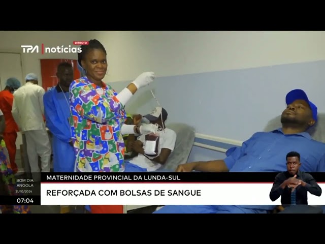 ⁣Maternidade Provincial da Lunda-Sul reforçada com bolsas de sangue