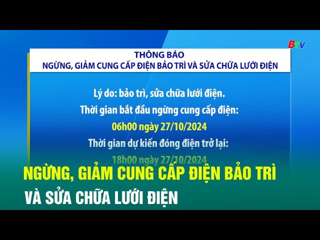 ⁣Ngừng, giảm cung cấp điện bảo trì và sửa chữa lưới điện