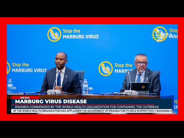 ⁣The World Health Organization commends Rwanda for effectively containing the Marburg virus disease